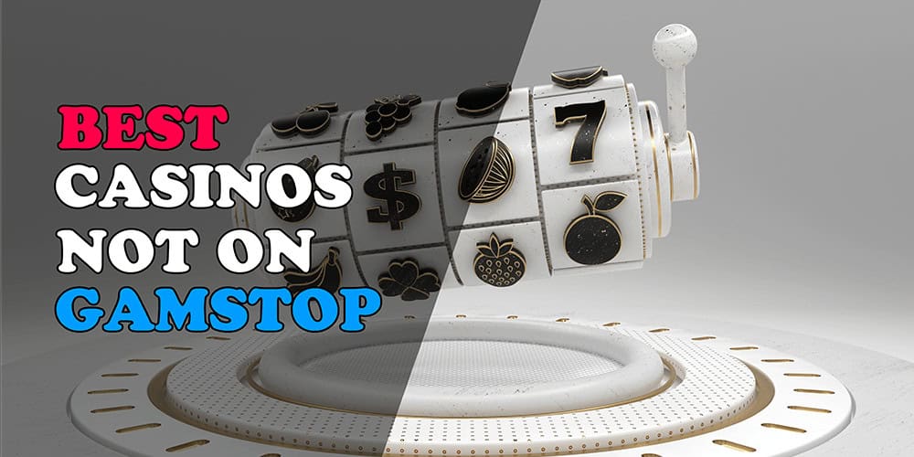 Top Casino Sites Not on Gamstop -347008826
