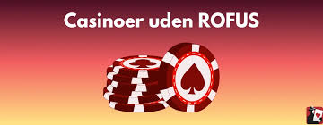 Casino Uden Rufus En Guide til Spil uden Bekymringer 857215425
